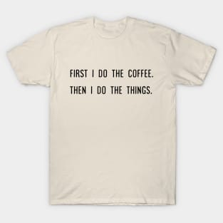 First I do the Coffee T-Shirt